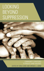 Title: Looking Beyond Suppression: Community Strategies to Reduce Gang Violence, Author: Carolyn Boyes-Watson
