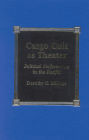 Cargo Cult as Theater: Political Performance in the Pacific