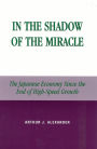 In the Shadow of the Miracle: The Japanese Economy Since the End of High-Speed Growth