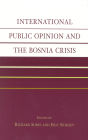 International Public Opinion and the Bosnia Crisis