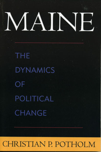 Maine: The Dynamics of Political Change