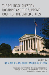 Title: The Political Question Doctrine and the Supreme Court of the United States, Author: Nada Mourtada-Sabbah