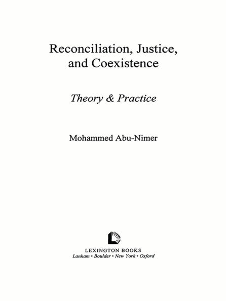 Reconciliation, Justice, and Coexistence: Theory and Practice