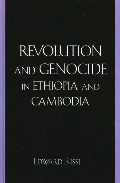 Revolution and Genocide in Ethiopia and Cambodia