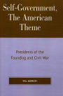 Self-Government, The American Theme: Presidents of the Founding and Civil War