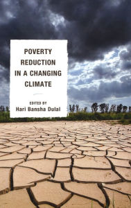 Title: Poverty Reduction in a Changing Climate, Author: Hari Bansha Dulal