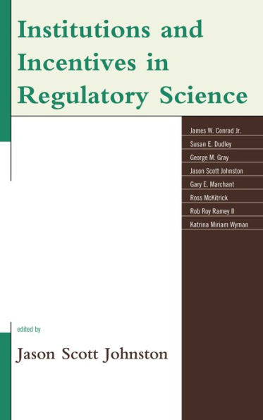 Institutions and Incentives in Regulatory Science