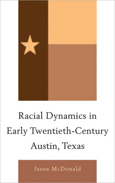 Racial Dynamics in Early Twentieth-Century Austin, Texas