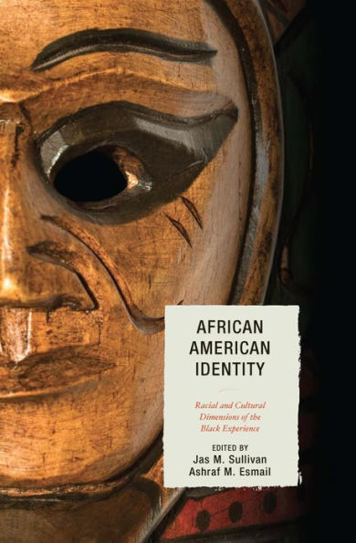 African American Identity: Racial and Cultural Dimensions of the Black Experience