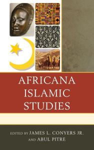Title: Africana Islamic Studies, Author: Jinaki Muslimah Abdullah