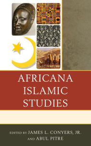 Title: Africana Islamic Studies, Author: James L. Conyers Jr.