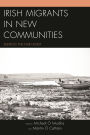 Irish Migrants in New Communities: Seeking the Fair Land?