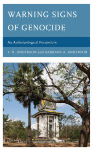 Title: Warning Signs of Genocide: An Anthropological Perspective, Author: E.N. Anderson