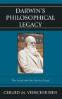Darwin's Philosophical Legacy: The Good and the Not-So-Good