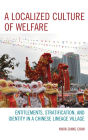 A Localized Culture of Welfare: Entitlements, Stratification, and Identity in a Chinese Lineage Village