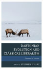 Darwinian Evolution and Classical Liberalism: Theories in Tension