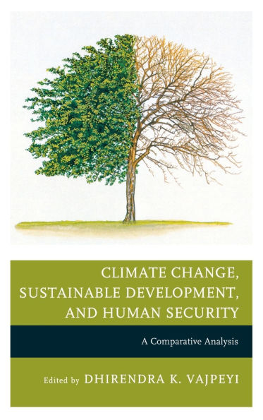 Climate Change, Sustainable Development, and Human Security: A Comparative Analysis