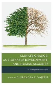 Title: Climate Change, Sustainable Development, and Human Security: A Comparative Analysis, Author: Maria Bondes