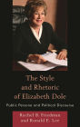 The Style and Rhetoric of Elizabeth Dole: Public Persona and Political Discourse