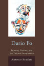 Dario Fo: Framing, Festival, and the Folkloric Imagination