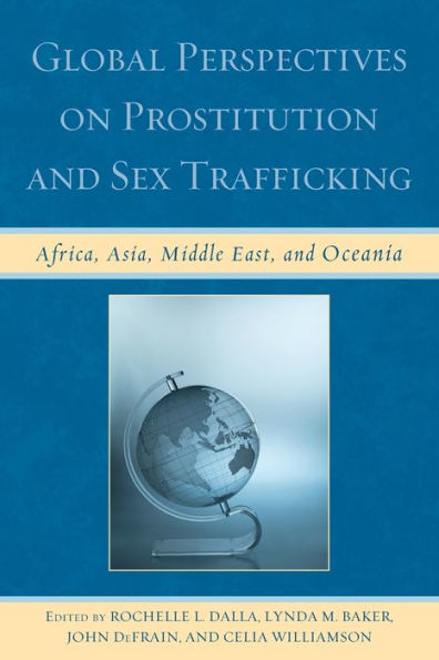 Global Perspectives on Prostitution and Sex Trafficking: Africa, Asia, Middle East, and Oceania