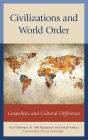 Civilizations and World Order: Geopolitics and Cultural Difference