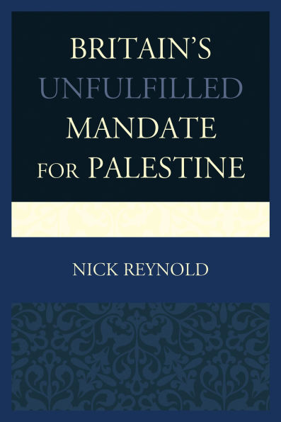 Britain's Unfulfilled Mandate for Palestine