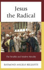 Jesus the Radical: The Parables and Modern Morality