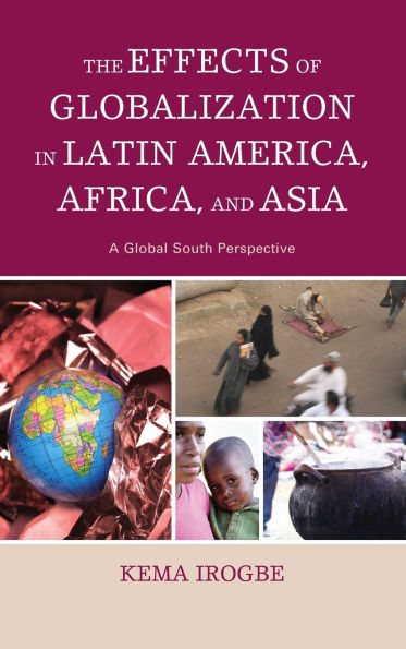 The Effects of Globalization in Latin America, Africa, and Asia: A Global South Perspective