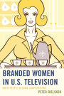 Branded Women in U.S. Television: When People Become Corporations
