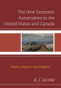 The New Domestic Automakers in the United States and Canada: History, Impacts, and Prospects