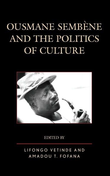 Ousmane Sembene and the Politics of Culture