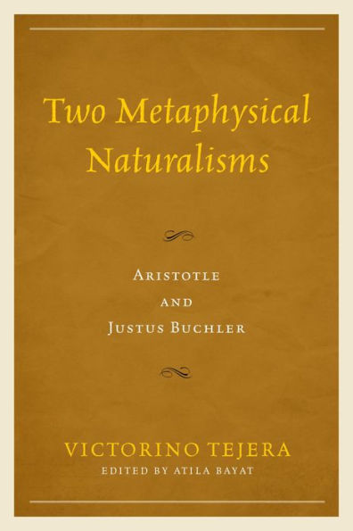 Two Metaphysical Naturalisms: Aristotle and Justus Buchler