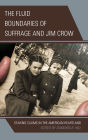 The Fluid Boundaries of Suffrage and Jim Crow: Staking Claims in the American Heartland