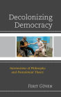 Decolonizing Democracy: Intersections of Philosophy and Postcolonial Theory