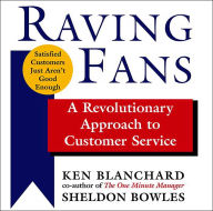 Title: Raving Fans: A Revolutionary Approach to Customer Service, Author: Kenneth Blanchard
