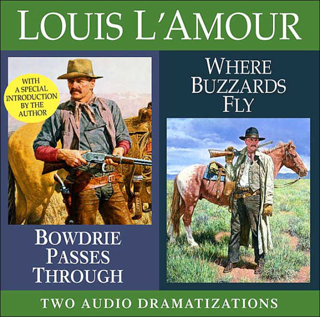 Bowdrie Passes Through/ Where Buzzards Fly by Louis L&#39;Amour, Audiobook (CD) | Barnes & Noble®