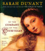 In the Company of the Courtesan: A Novel