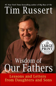 Wisdom of Our Fathers: Lessons and Letters from Daughters and Sons