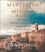 Mysteries of the Middle Ages: The Rise of Feminism, Science and Art from the Cults of the Virgin and the Eucharist