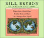 Bill Bryson Collector's Edition: Notes from a Small Island, Neither Here Nor There, and I'm a Stranger Here Myself