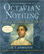 The Astonishing Life of Octavian Nothing, Traitor to the Nation, Volume II: The Kingdom on the Waves