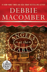 Title: Angels at the Table: A Shirley, Goodness, and Mercy Christmas Story, Author: Debbie Macomber