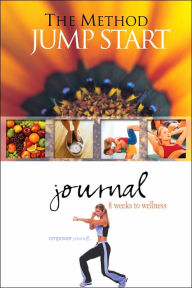 The Method Jump Start Journal: 8 Weeks to Wellness