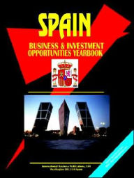 Spain Business And Investment Opportunities Yearbook