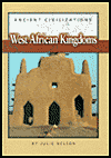 West African Kingdoms (Ancient Civilizations Series)