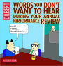 Words You Don't Want to Hear During Your Annual Performance Review: A Dilbert Collection