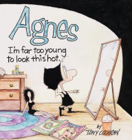 Title: Agnes: I'm Far Too Young to Look This Hot, Author: Tony Cochran