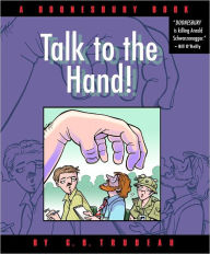 Talk to the Hand: A Doonesbury Collection