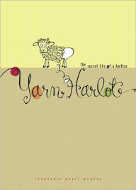 Yarn Harlot: The Secret Life of a Knitter